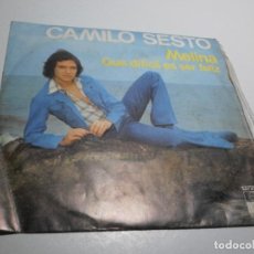 Discos de vinilo: SINGLE CAMILO SESTO. MELINA. QUÉ DIFÍCIL ES SER FELIZ. ARIOLA 1975 SPAIN (PROBADO, BUEN ESTADO)