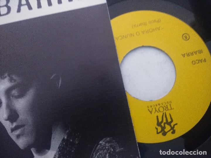 Discos de vinilo: PACO IBARRA/AHORA O NUNCA/SINGLE. - Foto 2