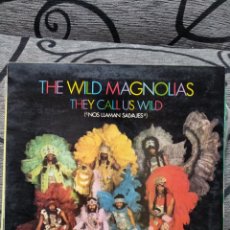 Discos de vinilo: THE WILD MAGNOLIAS ‎– THEY CALL US WILD