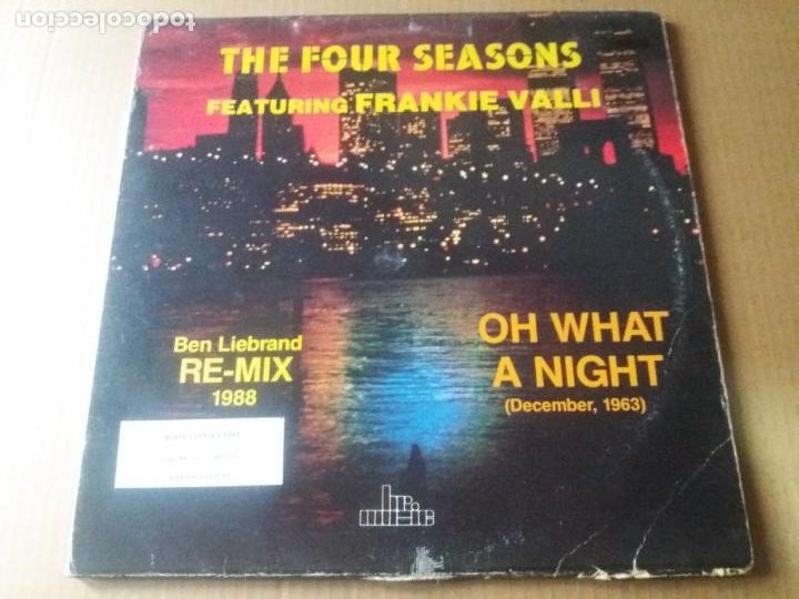 THE FOUR SEASONS FEATURING FRANKIE VALLI / OH WHAT A NIGHT / MAXI-SINGLE 12 PULGADAS (Música - Discos de Vinilo - Maxi Singles - Techno, Trance y House)