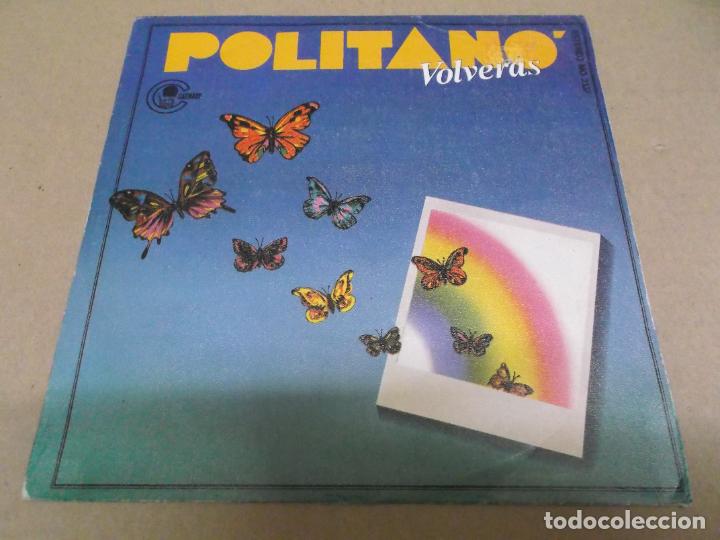 Dischi in vinile: POLITANO (SINGLE) VOLVERAS A&Ntilde;O &ndash; 1982 &ndash; PROMOCIONAL