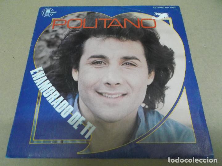 Dischi in vinile: POLITANO (SINGLE) ENAMORADO DE TI A&Ntilde;O &ndash; 1980 &ndash; PROMOCIONAL