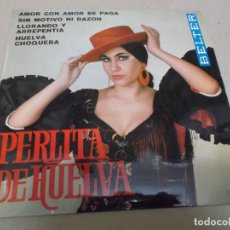 Discos de vinilo: PERLITA DE HUELVA (EP) AMOR CON AMOR SE PAGA AÑO – 1968