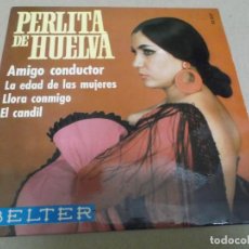 Discos de vinilo: PERLITA DE HUELVA (EP) AMIGO CONDUCTOR AÑO – 1969