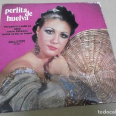 Discos de vinilo: PERLITA DE HUELVA (EP) YO CANTO A HUELVA AÑO – 1972