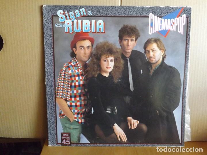 Discos de vinilo: CINEMASPOP ---- SIGAN A LA RUBIA - MAXI SINGLE - Foto 1