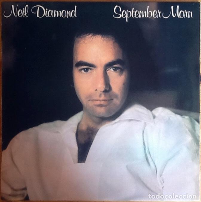 Discos de vinilo: NEIL DIAMOND : SEPTEMBER MORN [CBS - ESP 1979] LP - Foto 1