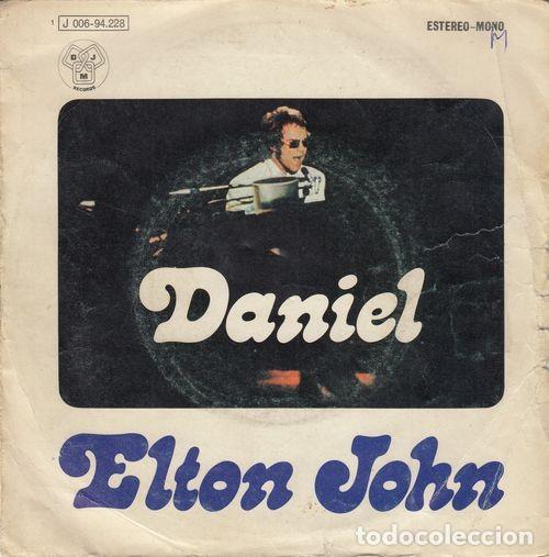 Discos de vinilo: ELTON JOHN - DANIEL - SINGLE DE VINILO EDICION ESPA&Ntilde;OLA CS - 6 - Foto 1