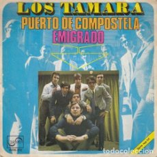 Discos de vinilo: LOS TAMARA - PUERTO DE COMPOSTELA - SINGLE DE VINILO