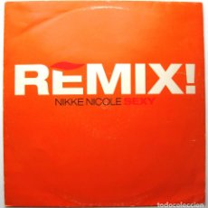 Discos de vinilo: NIKKE NICOLE - SEXY! (REMIX) - MAXI LOVE RECORDS 1991 UK BPY. Lote 290369633