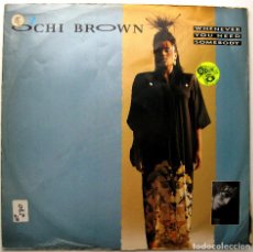 Discos de vinilo: O'CHI BROWN - WHENEVER YOU NEED SOMEBODY - MAXI MAGNET 1985 UK BPY. Lote 290578048