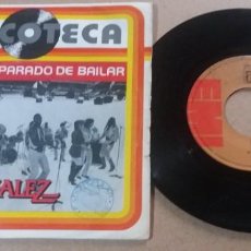 Discos de vinilo: GONZALEZ / AUN NO HE PARADO DE BAILAR / SINGLE 7 PULGADAS. Lote 290709243