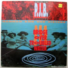 Discos de vinilo: P.J.B. FEATURING HANNAH AND HER SISTERS - BRIDGE OVER TROUBLED WATER - MAXI CBS 1991 GERMANY BPY