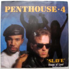 Discos de vinilo: PENTHOUSE-4 - SLAVE (HOUSE OF LOVE) - MAXI DYNATRACK 1988 UK BPY