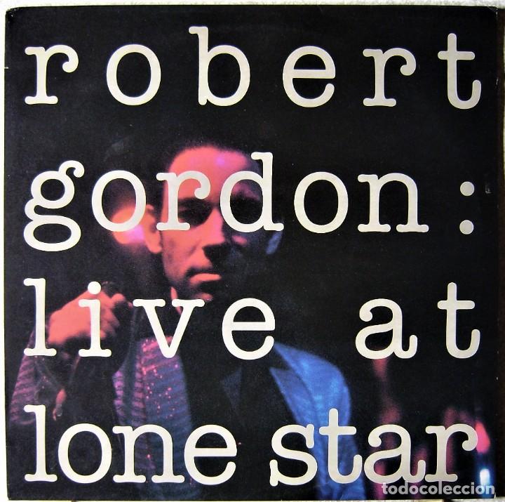 Discos de vinilo: ROBERT GORDON..LIVE AT LONE STAR - Foto 1