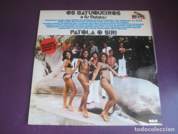 Dischi in vinile: Os Batuqueiros E As Mulatas &lrm;&ndash; Patola O Siri - LP RCA FRANCIA 1975 - BRASIL SAMBA MPB BATUCADA