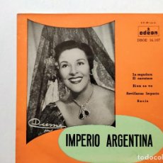 Discos de vinilo: IMPERIO ARGENTINA. LA SEGADORA. EL CARRETERO. BIEN SE VE. SEVILLANAS IMPERIO. ROCÍO. SINGLE. ODEON.