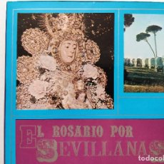 Discos de vinilo: EL ROSARIO POR SEVILLANAS. INTERPRETES EL PUEBLO DE GINES (SEVILLA)