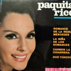 Discos de vinilo: PAQUITA RICO. ROMANCE DE LA REINA MERCEDES. LA NIÑA DE LOS ROMANCES. CARMEN LA CIGARRERA. DOS TORERO