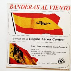 Discos de vinilo: BANDERAS AL VIENTO. MARCHAS MILITARES ESPAÑOLAS. HEROÍNA. HIMNO DE LA ACADEMIA DE INFANTERÍA. LEGION