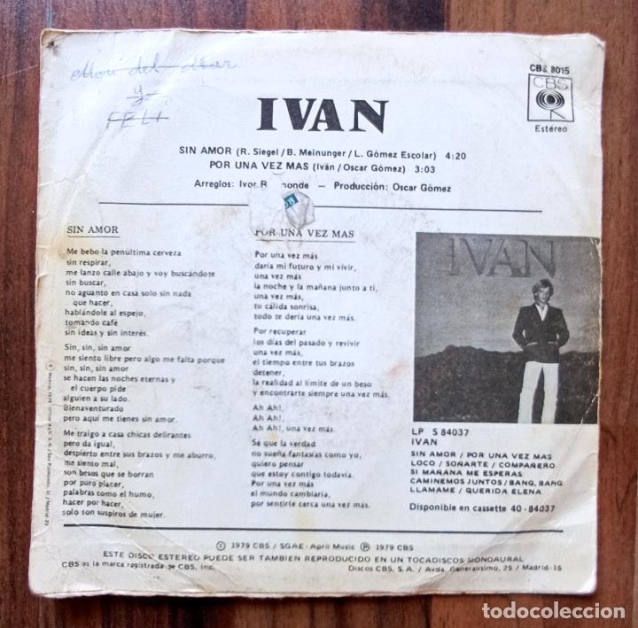 Discos de vinilo: SINGLE IVAN - SIN AMOR - CBS 1979 - Foto 2