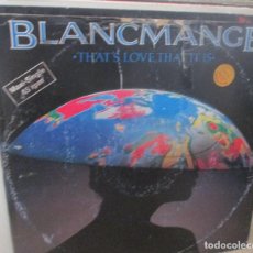 Disques de vinyle: BLANCMANGE ‎– THAT'S LOVE, THAT IT IS (NEW DANCE MIX VERSION) - 12”. Lote 293671778
