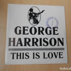 Discos de vinilo: GEORGE HARRISON, SG, THIS IS LOVE + 1, AÑO 1988 PROMO. Lote 293748643