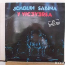 Discos de vinil: JOAQUIN SABINA Y VICEVERSA EN DIRECTO - 1987 - 2 LP - VINILO-. Lote 293942128