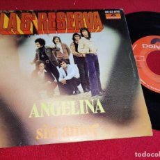 Discos de vinil: LA QUINTA 5A RESERVA ANGELINA/SIN AMOR 7'' SINGLE 1973 POLYDOR. Lote 295581728