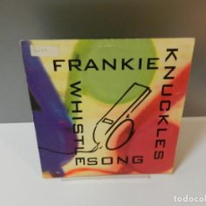 Discos de vinilo: DISCO VINILO MAXI. FRANKIE KNUCKLES – THE WHISTLE SONG. 33 RPM. Lote 295708973