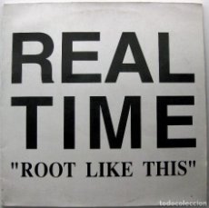 Discos de vinilo: REAL TIME - ROOT LIKE THIS - MAXI BLANCO Y NEGRO 1993 BPY. Lote 296564118
