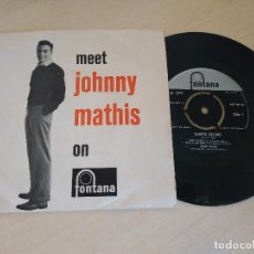 Discos de vinilo: MEET JOHNNY MATHIS ON FONTANA - SINGLE PROMO SAMPLE RECORD AÑO 1958 TRICENTRO EX ESTADO