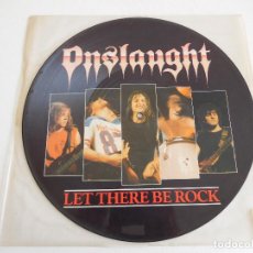 Discos de vinilo: ONSLAUGHT. 12 SINGLE PINTURE DISC. LET THERE BE ROCK. ORIGINAL DE 1987 MISPRESS