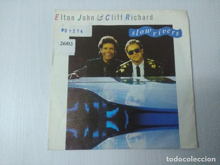 Discos de vinilo: CLIFF RICHARD & ELTON JOHN/SLOW RIVERS/SINGLE. - Foto 1