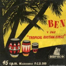 Discos de vinilo: BEN Y SUS TROPICAL RHYTHM KINGS. MAMBO Y SANTO. SINGLE ORPHEO 1956. Lote 297182148