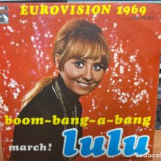 Discos de vinilo: LULU - EUROVISION 1969 - BOOM-BANG-A-BANG / MARCH! (7”). Lote 297213083