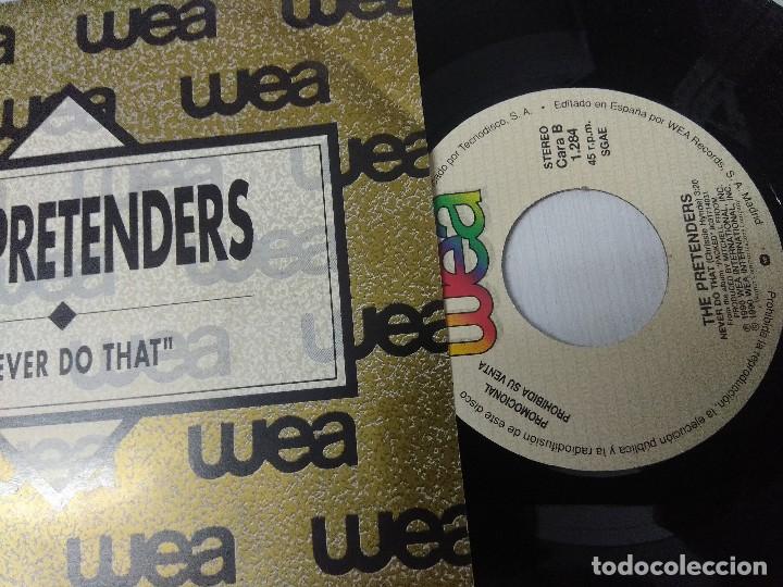 Discos de vinilo: THE PRETENDERS/NEVER DO THAT/SINGLE PROMOCIONAL. - Foto 1