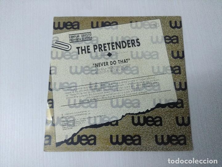 Discos de vinilo: THE PRETENDERS/NEVER DO THAT/SINGLE PROMOCIONAL. - Foto 2