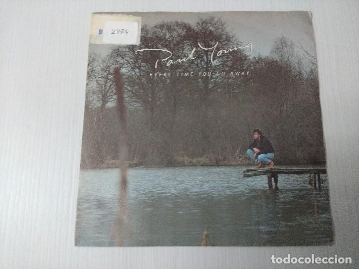 Discos de vinilo: PAUL YOUNG/EVERYTIME YOU GO AWAY/SINGLE. - Foto 3
