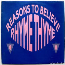 Discos de vinilo: RHYME THYME - REASONS TO BELIEVE - MAXI RAMS HORN RECORDS 1989 HOLANDA BPY
