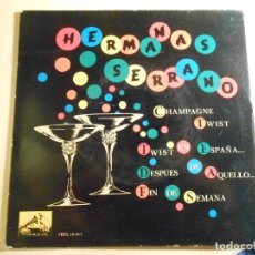 Discos de vinilo: HERMANAS SERRANO, EP, TWIST EN ESPAÑA + 3 , AÑO 1962, LA VOZ DE SU AMO 7EPL 13.811