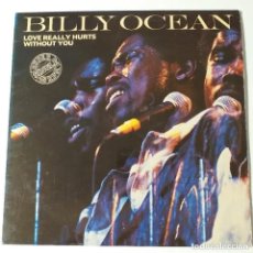 Discos de vinilo: BILLY OCEAN - LOVE REALLY HURTS (MX) 1987. Lote 297936803