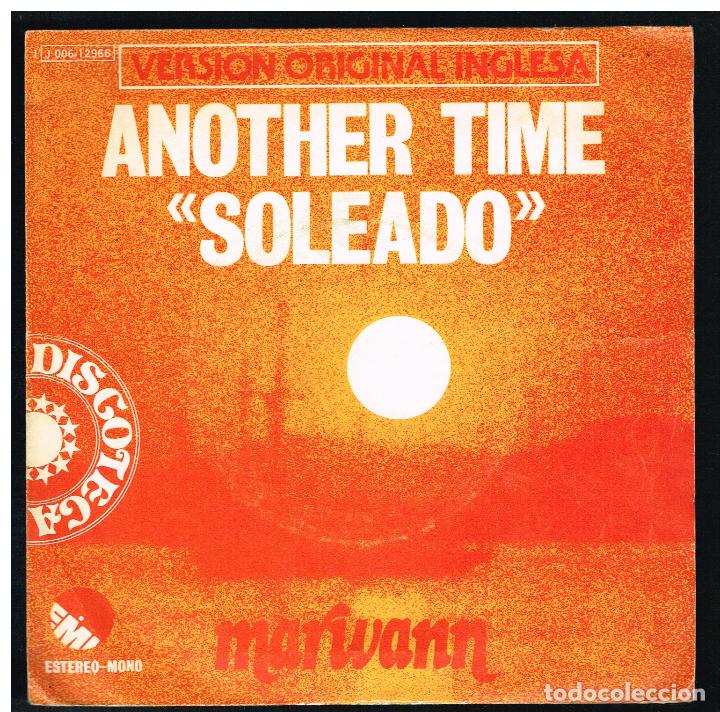 Discos de vinilo: MARWANN - ANOTHER TIME (SOLEADO) / SOLEADO - SINGLE 1974 - Foto 1