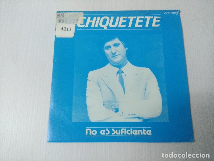 Discos de vinilo: CHIQUETETE/NO ES SUFICIENTE/SINGLE PROMOCIONAL. - Foto 1