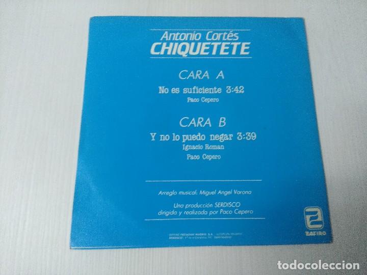 Discos de vinilo: CHIQUETETE/NO ES SUFICIENTE/SINGLE PROMOCIONAL. - Foto 3