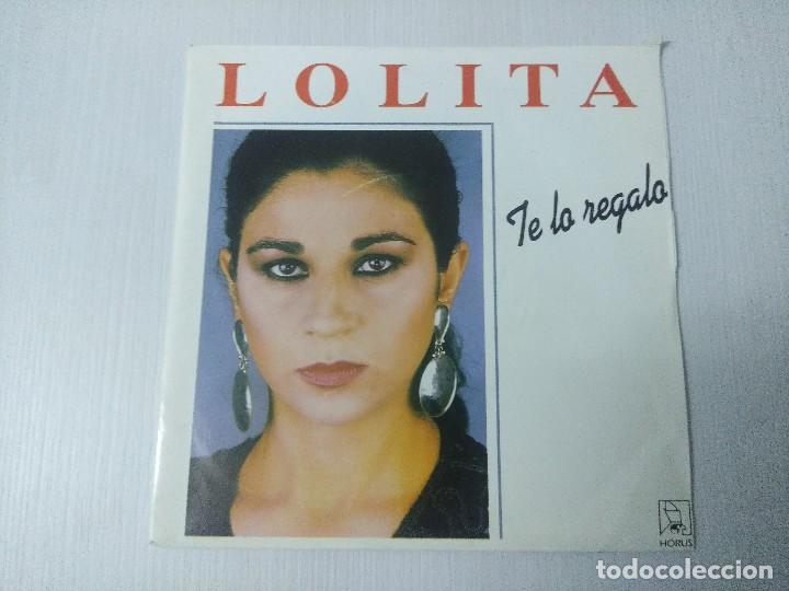 Discos de vinilo: LOLITA/TE LO REGALO/SINGLE. - Foto 1