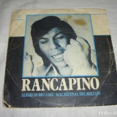 Discos de vinilo: RANCAPINO. ALEGRÍAS DE CÁDIZ / MALAGUEÑAS DEL MELLIZO.. Lote 298266993