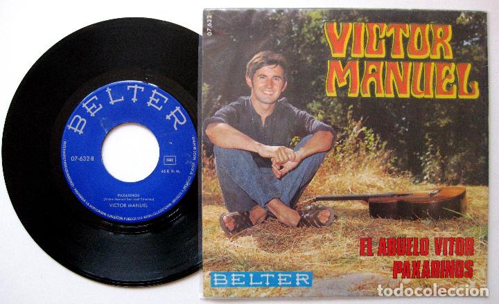 Discos de vinilo: Víctor Manuel - El Abuelo Vitor / Paxarinos - Single Belter 1969 BPY - Foto 2 - 298471548