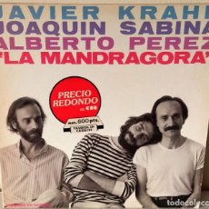 Dischi in vinile: JAVIER KRAHE, JOAQUIN SABINA, ALBERTO PEREZ - LA MANDRAGORA CBS - 1983. Lote 298482783