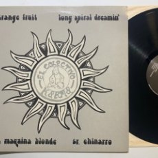 Discos de vinilo: LP SR. CHINARRO STRANGE FRUIT LONG SPIRAL DREAMIN' LA MAQUINA BLONDE EL COLECTIVO KARMA DE 1993. Lote 298508893